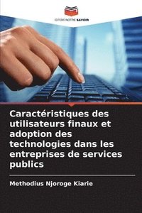 bokomslag Caractristiques des utilisateurs finaux et adoption des technologies dans les entreprises de services publics