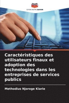 Caractristiques des utilisateurs finaux et adoption des technologies dans les entreprises de services publics 1