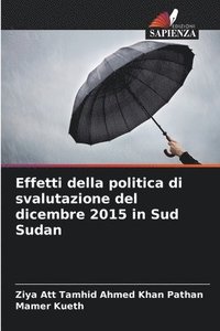 bokomslag Effetti della politica di svalutazione del dicembre 2015 in Sud Sudan