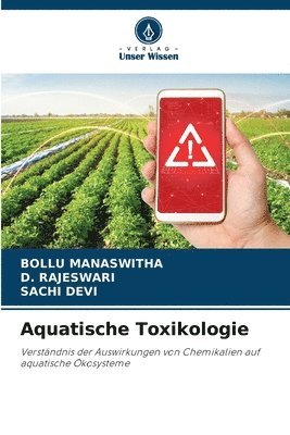 Bollu Manaswitha, D Rajeswari, Sachi Devi, D. Rajeswari, BOLLU MANASWITHA - Aquatische Toxikologie, Häftad
