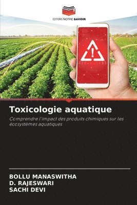 Bollu Manaswitha, D Rajeswari, Sachi Devi, D. Rajeswari, BOLLU MANASWITHA - Toxicologie aquatique, Häftad