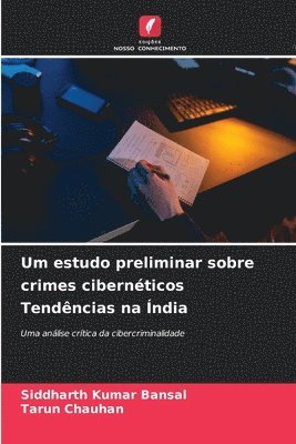 bokomslag Um estudo preliminar sobre crimes cibernticos Tendncias na ndia