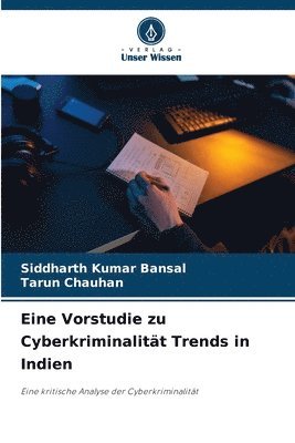 Eine Vorstudie zu Cyberkriminalität Trends in Indien