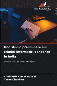 bokomslag Uno studio preliminare sui crimini informatici Tendenze in India