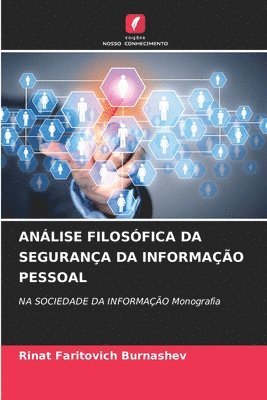 bokomslag Anlise Filosfica Da Segurana Da Informao Pessoal