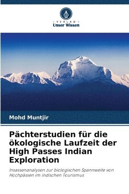 bokomslag Pchterstudien fr die kologische Laufzeit der High Passes Indian Exploration