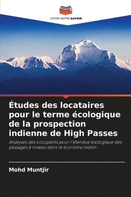 bokomslag Études des locataires pour le terme écologique de la prospection indienne de High Passes
