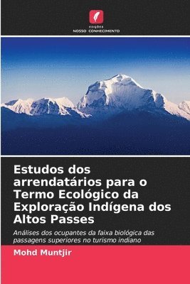 Estudos dos arrendatrios para o Termo Ecolgico da Explorao Indgena dos Altos Passes 1