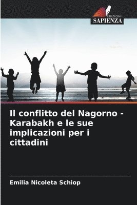 bokomslag Il conflitto del Nagorno - Karabakh e le sue implicazioni per i cittadini