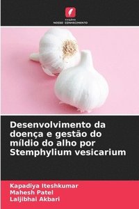 bokomslag Desenvolvimento da doena e gesto do mldio do alho por Stemphylium vesicarium