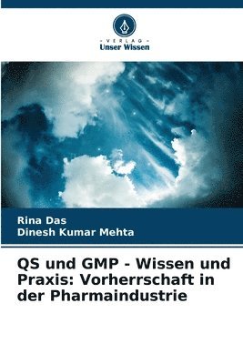 Rina Das, Dinesh Kumar Mehta - QS und GMP - Wissen und Praxis, Häftad