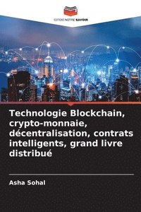 bokomslag Technologie Blockchain, crypto-monnaie, dcentralisation, contrats intelligents, grand livre distribu