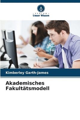 Kimberley Garth-James - Akademisches Fakultätsmodell, Häftad. Tillgänglighet: Lägg i varukorg