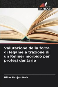 bokomslag Valutazione della forza di legame a trazione di un Reliner morbido per protesi dentarie