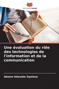 bokomslag Une valuation du rle des technologies de l'information et de la communication