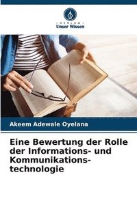 bokomslag Eine Bewertung der Rolle der Informations- und Kommunikations- technologie