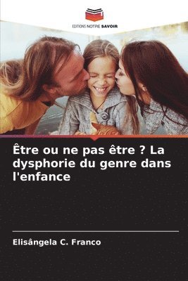 bokomslag tre ou ne pas tre ? La dysphorie du genre dans l'enfance