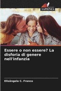 bokomslag Essere o non essere? La disforia di genere nell'infanzia