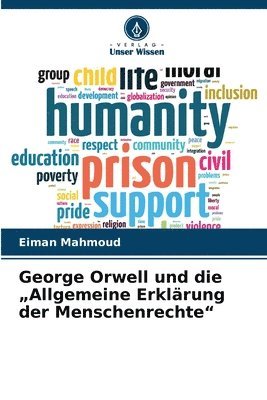 bokomslag George Orwell und die &quot;Allgemeine Erklrung der Menschenrechte&quot;