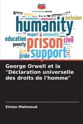 George Orwell et la &quot;Dclaration universelle des droits de l'homme&quot; 1