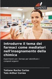 bokomslag Introdurre il tema dei farmaci come mediatori nell'insegnamento della chimica