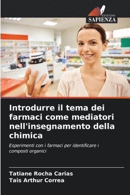 bokomslag Introdurre il tema dei farmaci come mediatori nell'insegnamento della chimica