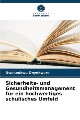 bokomslag Sicherheits- und Gesundheitsmanagement fr ein hochwertiges schulisches Umfeld