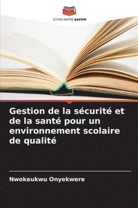 bokomslag Gestion de la scurit et de la sant pour un environnement scolaire de qualit