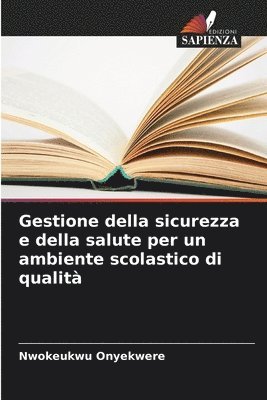 bokomslag Gestione della sicurezza e della salute per un ambiente scolastico di qualit