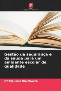 bokomslag Gesto da segurana e da sade para um ambiente escolar de qualidade