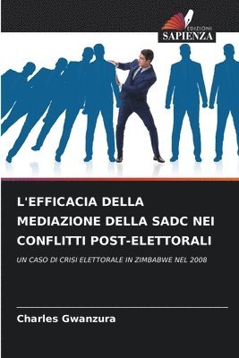 bokomslag L'Efficacia Della Mediazione Della Sadc Nei Conflitti Post-Elettorali