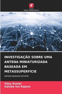 bokomslag Investigao Sobre Uma Antena Miniaturizada Baseada Em Metassuperfcie