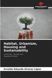 bokomslag Habitat, Urbanism, Housing and Sustainability