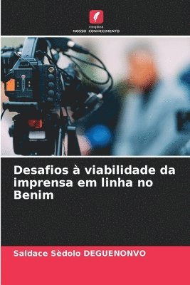 bokomslag Desafios  viabilidade da imprensa em linha no Benim