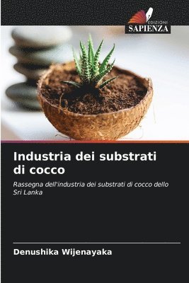 bokomslag Industria dei substrati di cocco