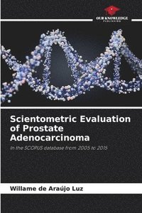 bokomslag Scientometric Evaluation of Prostate Adenocarcinoma