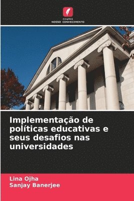 Lina Ojha, Sanjay Banerjee - Implementação de políticas educativas e seus desafios nas universidades, Häftad