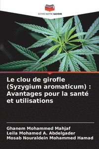 bokomslag Le clou de girofle (Syzygium aromaticum)