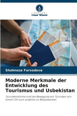 bokomslag Moderne Merkmale der Entwicklung des Tourismus und Usbekistan