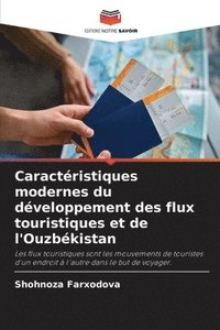 bokomslag Caractristiques modernes du dveloppement des flux touristiques et de l'Ouzbkistan