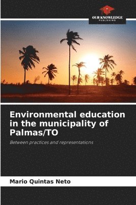 bokomslag Environmental education in the municipality of Palmas/TO