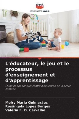 L'ducateur, le jeu et le processus d'enseignement et d'apprentissage 1