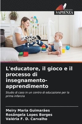 L'educatore, il gioco e il processo di insegnamento-apprendimento