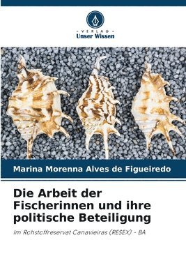 bokomslag Arbeit der Fischerinnen und ihre politische Beteiligung