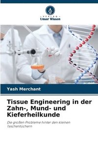 bokomslag Tissue Engineering in der Zahn-, Mund- und Kieferheilkunde