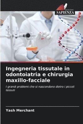 Ingegneria tissutale in odontoiatria e chirurgia maxillo-facciale 1