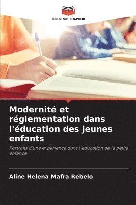 bokomslag Modernit et rglementation dans l'ducation des jeunes enfants