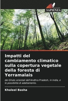 bokomslag Impatti del cambiamento climatico sulla copertura vegetale della foresta di Yerramalais