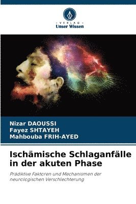 Ischämische Schlaganfälle in der akuten Phase