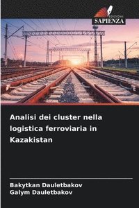 bokomslag Analisi dei cluster nella logistica ferroviaria in Kazakistan